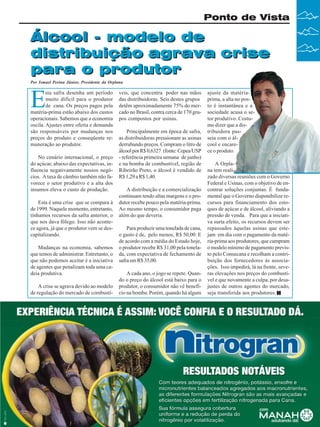 Ponto de Vista

Álcool - modelo de
distribuição agrava crise
para o produtor
Por Ismael Perina Júnior, Presidente da Orplana

E

sta safra desenha um período
muito difícil para o produtor
de cana. Os preços pagos pela
matéria-prima estão abaixo dos custos
operacionais. Sabemos que a economia
oscila. Ajustes entre oferta e demanda
são responsáveis por mudanças nos
preços do produto e conseqüente remuneração ao produtor.
No cenário internacional, o preço
do açúcar, abaixo das expectativas, influencia negativamente nossos negócios. A taxa de câmbio também não favorece o setor produtivo e a alta dos
insumos eleva o custo de produção.
Esta é uma crise que se compara à
de 1999. Naquele momento, entretanto,
tínhamos recursos da safra anterior, o
que nos dava fôlego. Isso não acontece agora, já que o produtor vem se descapitalizando.
Mudanças na economia, sabemos
que temos de administrar. Entretanto, o
que não podemos aceitar é a iniciativa
de agentes que penalizam toda uma cadeia produtiva.
A crise se agrava devido ao modelo
de regulação do mercado de combustí-

veis, que concentra poder nas mãos
das distribuidoras. Seis destes grupos
detêm aproximadamente 75% do mercado no Brasil, contra cerca de 170 grupos compostos por usinas.
Principalmente em época de safra,
as distribuidoras pressionam as usinas
derrubando preços. Compram o litro de
álcool por R$ 0,6327 (fonte: Cepea/USP
- referência primeira semana de junho)
e na bomba de combustível, região de
Ribeirão Preto, o álcool é vendido de
R$ 1,29 a R$ 1,40.
A distribuição e a comercialização
continuam tendo altas margens e o produtor recebe pouco pela matéria-prima.
Ao mesmo tempo, o consumidor paga
além do que deveria.
Para produzir uma tonelada de cana,
o gasto é de, pelo menos, R$ 50,00. E
de acordo com a média do Estado hoje,
o produtor recebe R$ 31,00 pela tonelada, com expectativa de fechamento de
safra em R$ 35,00.
A cada ano, o jogo se repete. Quando o preço do álcool está baixo para o
produtor, o consumidor não vê benefício na bomba. Porém, quando há algum

ajuste da matériaprima, a alta no posto é instantânea e a
sociedade acusa o setor produtivo. Costumo dizer que a distribuidora passeia com o álcool e encarece o produto.
A Orplana tem realizado diversas reuniões com o Governo
Federal e Usinas, com o objetivo de encontrar soluções conjuntas. É fundamental que o Governo disponibilize recursos para financiamento dos estoques de açúcar e de álcool, aliviando a
pressão de venda. Para que a iniciativa surta efeito, os recursos devem ser
repassados àquelas usinas que estejam em dia com o pagamento da matéria-prima aos produtores, que cumpram
o modelo mínimo de pagamento previsto pelo Consecana e recolham a contribuição dos fornecedores às associações. Isso impedirá, lá na frente, severas elevações nos preços do combustível e que novamente a culpa, por desajustes de outros agentes do mercado,
seja transferida aos produtores.

Revista Canavieiros - Junho de 2008

9

 