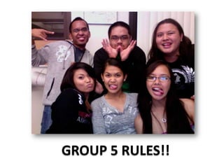 GROUP 5 RULES!!