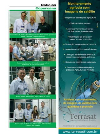 Notícias
Copercana

Augusto César S. Paixão, Manoel Sérgio Sicchieri, Paulo Calixto: gerentes do
sistema Copercana, Canaoeste e Cocred.

O estande da Copercana foi visitado por cooperados e
profissionais do setor sucroalcooleiro

Manoel Ortolan, Ismael Perina Júnior e Paulo E. Garcia

Manoel Sérgio Sicchieri, José Rubens Turini, Tabata Turini e
Frederico José Dalmaso
Revista Canavieiros - Setembro de 2008

13

 