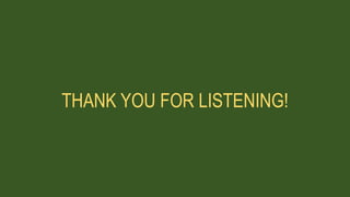 THANK YOU FOR LISTENING!
 