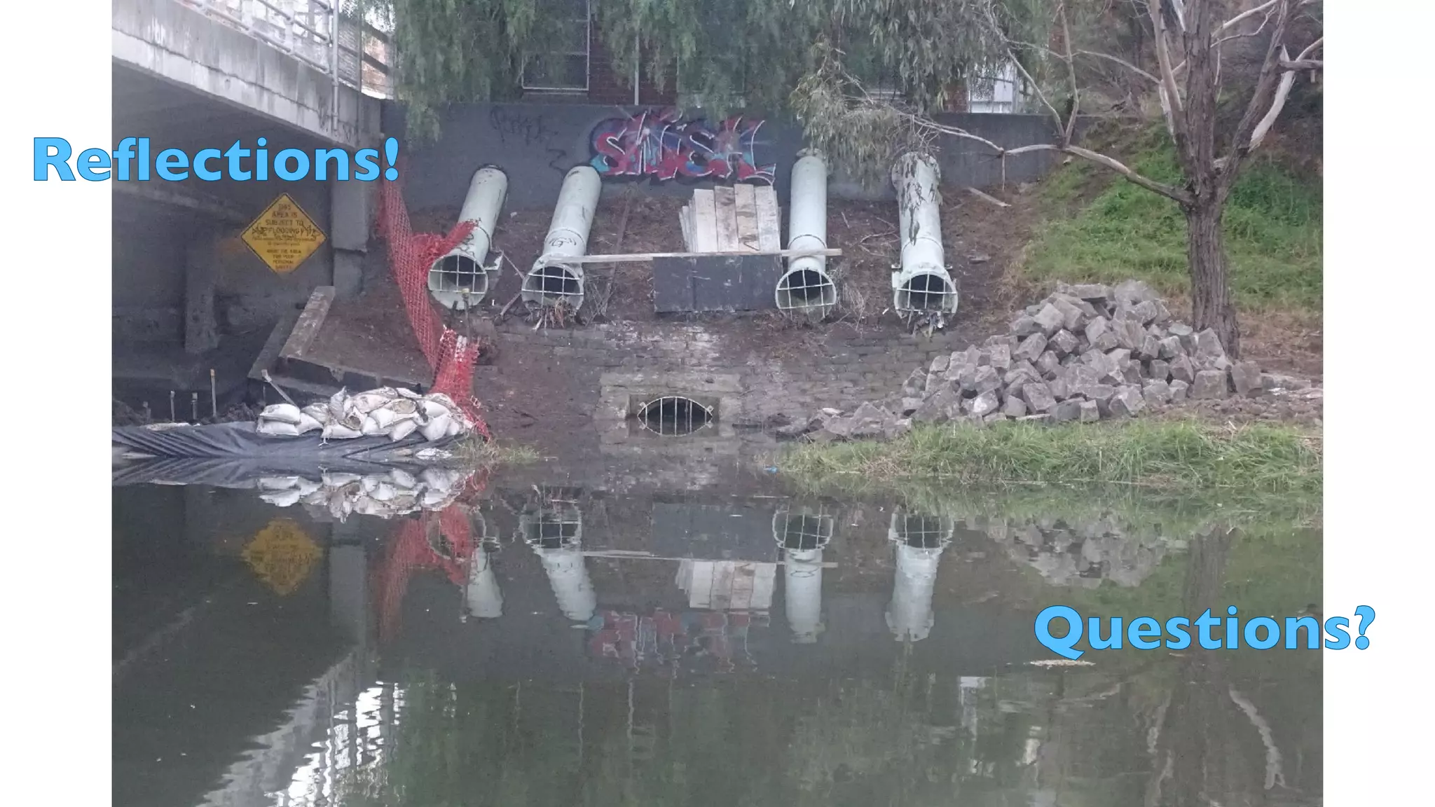 Reflections!
Questions?
 