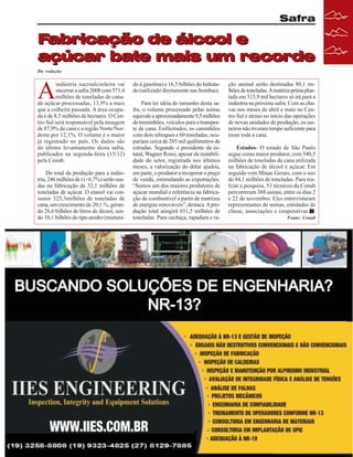 Safra

Fabricação de álcool e
açúcar bate mais um recorde
Da redação

A

indústria sucroalcooleira vai
encerrar a safra 2008 com 571,4
milhões de toneladas de canade-açúcar processadas, 13,9% a mais
que a colheita passada. A área ocupada é de 8,5 milhões de hectares. O Centro-Sul será responsável pela moagem
de 87,9% da cana e a região Norte/Nordeste por 12,1%. O volume é o maior
já registrado no país. Os dados são
do último levantamento desta safra,
publicados na segunda-feira (15/12)
pela Conab.
Do total da produção para a indústria, 246 milhões de t (+6,7%) serão usadas na fabricação de 32,1 milhões de
toneladas de açúcar. O etanol vai consumir 325,3milhões de toneladas de
cana, um crescimento de 20,1.%, gerando 26,6 bilhões de litros de álcool, sendo 10,1 bilhões do tipo anidro (mistura-

do à gasolina) e 16,5 bilhões do hidratado (utilizado diretamente nas bombas).
Para ter idéia do tamanho desta safra, o volume processado pelas usinas
equivale a aproximadamente 9,5 milhões
de treminhões, veículos para o transporte de cana. Enfileirados, os caminhões
com dois reboques e 60 toneladas, ocupariam cerca de 285 mil quilômetros de
estradas. Segundo o presidente da estatal, Wagner Rossi, apesar da instabilidade do setor, registrada nos últimos
meses, a valorização do dólar ajudou,
em parte, o produtor a recuperar o preço
de venda, estimulando as exportações.
“Somos um dos maiores produtores de
açúcar mundial e referência na fabricação de combustível a partir de matrizes
de energias renováveis”, destaca. A produção total atingirá 651,5 milhões de
toneladas. Para cachaça, rapadura e ra-

ção animal serão destinadas 80,1 milhões de toneladas. A matéria-prima plantada em 315,9 mil hectares só irá para a
indústria na próxima safra. Com as chuvas nos meses de abril e maio no Centro-Sul e atraso no início das operações
de novas unidades de produção, os usineiros não tiveram tempo suficiente para
moer toda a cana.
Estados- O estado de São Paulo
segue como maior produtor, com 340,5
milhões de toneladas de cana utilizada
na fabricação de álcool e açúcar. Em
seguida vem Minas Gerais, com o uso
de 44,1 milhões de toneladas. Para realizar a pesquisa, 53 técnicos da Conab
percorreram 388 usinas, entre os dias 2
e 22 de novembro. Eles entrevistaram
representantes de usinas, entidades de
classe, associações e cooperativas.
Fonte: Conab

Revista Canavieiros - Dezembro de 2008

35

 