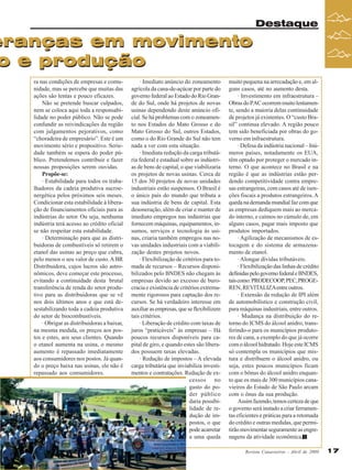Revista Canavieiros - Abril de 2009 17
17
17
17
17
eranças em movimento
o e produção
Destaque
eranças em movimento
o e produção
ra nas condições de empresas e comu-
nidade, mas se percebe que muitas das
ações são lentas e pouco eficazes.
Não se pretende buscar culpados,
nem se coloca aqui toda a responsabi-
lidade no poder público. Não se pode
confundir as reivindicações da região
com julgamentos pejorativos, como
“choradeira de empresário”. Este é um
movimento sério e propositivo. Serie-
dade também se espera do poder pú-
blico. Pretendemos contribuir e fazer
nossas proposições serem ouvidas.
Propõe-se:
· Estabilidade para todos os traba-
lhadores da cadeia produtiva sucroe-
nergética pelos próximos seis meses.
Condicionar esta estabilidade à libera-
ção de financiamentos oficiais para as
indústrias do setor. Ou seja, nenhuma
indústria terá acesso ao crédito oficial
se não respeitar esta estabilidade.
· Determinação para que as distri-
buidoras de combustíveis só retirem o
etanol das usinas ao preço que cubra,
pelo menos o seu valor de custo.A BR
Distribuidora, cujos lucros são astro-
nômicos, deve começar este processo,
evitando a continuidade desta brutal
transferência de renda do setor produ-
tivo para as distribuidoras que se vê
nos dois últimos anos e que está de-
sestabilizando toda a cadeia produtiva
do setor de biocombustíveis.
· Obrigar as distribuidoras a baixar,
na mesma medida, os preços aos pos-
tos e estes, aos seus clientes. Quando
o etanol aumenta na usina, o mesmo
aumento é repassado imediatamente
aos consumidores nos postos. Já quan-
do o preço baixa nas usinas, ele não é
repassado aos consumidores.
· Imediato anúncio do zoneamento
agrícola da cana-de-açúcar por parte do
governo federal ao Estado do Rio Gran-
de do Sul, onde há projetos de novas
usinas dependendo deste anúncio ofi-
cial. Se há problemas com o zoneamen-
to nos Estados do Mato Grosso e do
Mato Grosso do Sul, outros Estados,
como o do Rio Grande do Sul não tem
nada a ver com esta situação.
· Imediata redução da carga tributá-
ria federal e estadual sobre as indústri-
as de bens de capital, o que viabilizaria
os projetos de novas usinas. Cerca de
15 dos 30 projetos de novas unidades
industriais estão suspensos. O Brasil é
o único país do mundo que tributa a
sua indústria de bens de capital. Esta
desoneração, além de criar e manter de
imediato empregos nas indústrias que
fornecem máquinas, equipamentos, in-
sumos, serviços e tecnologia às usi-
nas, criaria também empregos nas no-
vas unidades industriais com a viabili-
zação destes projetos novos.
· Flexibilização de critérios para to-
mada de recursos – Recursos disponi-
bilizados pelo BNDES não chegam às
empresas devido ao excesso de buro-
cracia e existência de critérios extrema-
mente rigorosos para captação dos re-
cursos. Se há verdadeiro interesse em
auxiliarasempresas,queseflexibilizem
tais critérios.
· Liberação de crédito com taxas de
juros “praticáveis” às empresas – Há
poucos recursos disponíveis para ca-
pital de giro, e quando estes são libera-
dos possuem taxas elevadas.
· Redução de impostos – A elevada
carga tributária que inviabiliza investi-
mentos e contratações. Redução de ex-
cessos no
gasto do po-
der público
daria possibi-
lidade de re-
dução de im-
postos, o que
podeacarretar
a uma queda
muito pequena na arrecadação e, em al-
guns casos, até no aumento desta.
· Investimento em infraestrutura –
ObrasdoPACocorremmuitolentamen-
te, sendo a maioria delas continuidade
de projetos já existentes. O “custo Bra-
sil” continua elevado. A região pouco
tem sido beneficiada por obras do go-
verno em infraestrutura.
· Defesa da indústria nacional – Inú-
meros países, notadamente os EUA,
têm optado por proteger o mercado in-
terno. O que acontece no Brasil e na
região é que as indústrias estão per-
dendo competitividade contra empre-
sas estrangeiras, com casos até de isen-
ções fiscais a produtos estrangeiros.A
queda na demanda mundial faz com que
as empresas dediquem mais ao merca-
do interno, e caímos no cúmulo de, em
alguns casos, pagar mais imposto que
produtos importados.
·Agilização de mecanismos de es-
tocagem e do sistema de armazena-
mento de etanol.
·Alongar dívidas tributáveis.
· Flexibilização das linhas de crédito
definidaspelogovernofederaleBNDES,
taiscomo:PRODECOOP,PEC,PROGE-
REN,REVITALIZAentreoutros.
· Extensão da redução de IPI além
de automobilístico e construção civil,
para máquinas industriais, entre outros.
· Mudança na distribuição do re-
torno do ICMS do álcool anidro, trans-
ferindo-o para os municípios produto-
res de cana, a exemplo do que já ocorre
com o álcool hidratado. Hoje este ICMS
só contempla os municípios que mis-
tura e distribuem o álcool anidro, ou
seja, estes poucos municípios ficam
com o bônus do álcool anidro enquan-
to que os mais de 300 municípios cana-
vieiros do Estado de São Paulo arcam
com o ônus da sua produção.
Assimfazendo,temoscertezadeque
o governo será instado a criar ferramen-
tas eficientes e práticas para a retomada
do crédito e outras medidas, que permi-
tirãomovimentarseguramenteasengre-
nagens da atividade econômica.
 