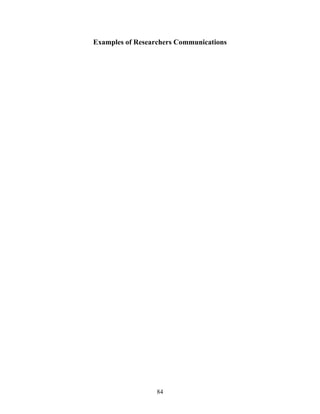 84
Examples of Researchers Communications
 