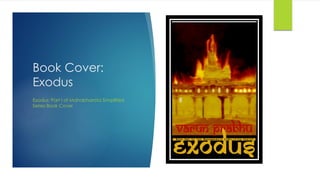 Book Cover:
Exodus
Exodus: Part I of Mahabharata Simplified
Series Book Cover
 