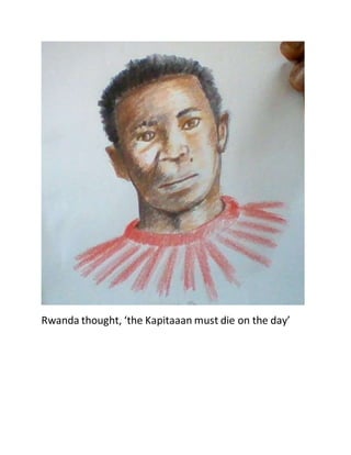 Rwanda thought, ‘the Kapitaaan must die on the day’
 