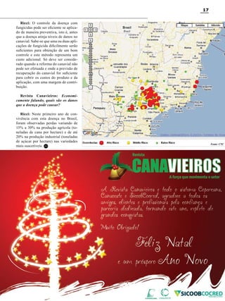 17
Ricci: O controle da doença com
fungicidas pode ser eficiente se aplicado de maneira preventiva, isto é, antes
que a doença atinja níveis de danos no
canavial. Sabe-se que uma ou duas aplicações de fungicida dificilmente serão
suficientes para obtenção de um bom
controle e este método representa um
custo adicional. Só deve ser considerado quando a reforma do canavial não
pode ser efetuada e onde a previsão de
recuperação do canavial for suficiente
para cobrir os custos do produto e da
aplicação, com uma margem de contribuição.
Revista Canavieiros: Economicamente falando, quais são os danos
que a doença pode causar?
Ricci: Neste primeiro ano de convivência com esta doença no Brasil,
foram observadas perdas variando de
15% a 30% na produção agrícola (toneladas de cana por hectare) e de até
20% na produção industrial (toneladas
de açúcar por hectare) nas variedades
mais suscetíveis. RC

Fonte: CTC

Revista Canavieiros - Dezembro de 2010

 