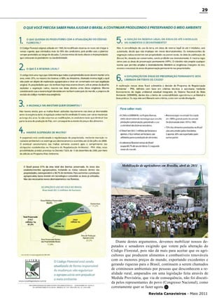 29

Mobilização de agricultores em Brasília, abril de 2011

Diante destes argumentos, devemos mobilizar nossos deputados e senadores exigindo que votem pela alteração do
Código Florestal, pois não dá mais para aceitar que os agricultores que produzem alimentos e combustíveis renováveis
com os menores preços do mundo, exportando excedentes e
gerando riquezas para o Brasil, continuem a serem chamados
de criminosos ambientais por pessoas que desconhecem a realidade rural, amparados em uma legislação feita através de
Medida Provisória, que via de consequência, não foi discutida pelos representantes do povo (Congresso Nacional), como
corretamente quer se fazer agora. RC
Revista Canavieiros - Maio 2011

 