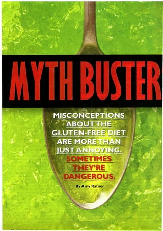 ABOUT
GLUTEN-F
ARE MOR TH
SOMETIMES
DANGEROUS.
By Amy Ratner
 