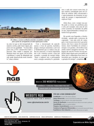 25
mos a cada ano crescer nesta área, já
que estamos caminhando para um cenário de colheita 100% mecanizada e
o aproveitamento da biomassa na geração de energia é importantíssimo”,
explicou Feijó.
Além disso, com o tempo essa palha pode se tornar um problema para
o solo, por exemplo, uma cana de seis
cortes acumula 14 toneladas de palha
ao ano, impossibilitando o manejo sustentável da agricultura.

Por último, a carreta recolhedora de fardos encaminha o material
para o ponto de carregamento, de onde seguem para a usina.

na, uma vez que se não transportado da
maneira correta, pode trazer alguns prejuízos em sua qualidade. “A nossa ideia
junto com o CTC é desenvolver todo o
processo. Para vender a máquina, poderíamos fazer isso agora, ela já existe,
o problema é a parte de adequação que
está sendo desenvolvida nesse momento”, disse o diretor.

Com a mecanização da cana-deaçúcar, o risco de queima, incêndios,
pragas e doenças aumentam, e por isso
é fundamental que se reduza essa palha nos canaviais, e é muito importante
dar a ela o destino correto, como por
exemplo, a geração de energia limpa.
“Hoje a empresa tem a preocupação
com a energia sustentável e pretende-

De acordo com Fagundes, a bioeletricidade - gerada após o processo de
cogeração – tem uma série de vantagens: é um recurso renovável, que polui
menos, tem risco e prazo de execução
menor, maior facilidade em estimar a
energia a ser gerada, e diversifica mais
ainda a matriz energética nacional. “O
bagaço da cana há 10 anos era um problema, daqui alguns anos essa palha vai
faltar, pois o subproduto ficou mais interessante que o produto, no caso com
a geração de energia”, completou. RC

Revista Canavieiros - Outubro 2011

 