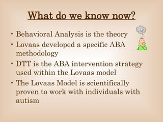 O. Ivar Lovaas Model of ABA: What is it? | PPT