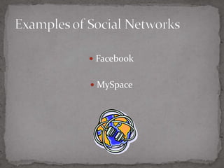 Examples of Social NetworksFacebookMySpace2840