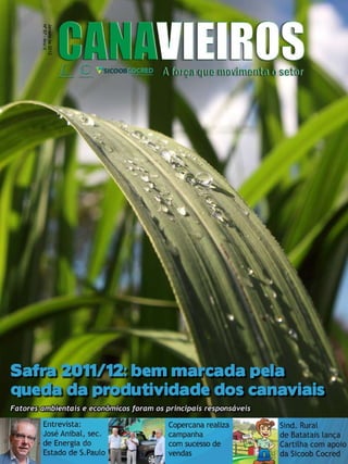 1

Revista Canavieiros - Janeiro 2012

 