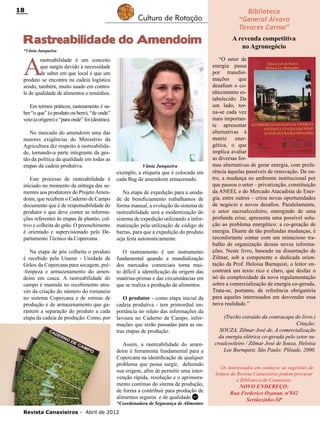 18

Cultura de Rotação

Rastreabilidade do Amendoim
*Vânia Junqueira

A

rastreabilidade é um conceito
que surgiu devido à necessidade
de saber em que local é que um
produto se encontra na cadeia logística
sendo, também, muito usado em controle de qualidade de alimentos e remédios.
Em termos práticos, rastreamento é saber “o que” (o produto ou bem), “de onde”
veio (a origem) e “para onde” foi (destino).

No mercado do amendoim uma das
maiores exigências do Ministério da
Agricultura diz respeito à rastreabilidade, tornando-a parte integrante da gestão da política da qualidade em todas as
etapas da cadeia produtiva.
Este processo de rastreabilidade é
iniciado no momento da entrega das sementes aos produtores do Projeto Amendoim, que recebem o Caderno de Campo
documento que é de responsabilidade do
produtor e que deve conter as informações referentes às etapas de plantio, cultivo e colheita do grão. O preenchimento
é orientado e supervisionado pelo Departamento Técnico da Copercana.
Na etapa de pós colheita o produto
é recebido pela Uname - Unidade de
Grãos da Copercana para secagem, pré-limpeza e armazenamento do amendoim em casca. A rastreabilidade do
campo é mantida no recebimento através da criação do número do romaneio
no sistema Copercana e de rotinas de
produção e de armazenamento que garantem a separação do produto a cada
etapa da cadeia de produção. Como, por

Vânia Junqueira

exemplo, a etiqueta que é colocada em
cada Bag de amendoim armazenado.
Na etapa de expedição para a unidade de beneficiamento trabalhamos de
forma manual, a evolução do sistema de
rastreabilidade será a modernização do
sistema de expedição utilizando a informatização pela utilização de código de
barras, para que a expedição do produto
seja feita automaticamente.
O rastreamento é um instrumento
fundamental quando a mundialização
dos mercados comerciais torna muito difícil a identificação da origem das
matérias-primas e das circunstâncias em
que se realiza a produção de alimentos.
O produtor - como etapa inicial da
cadeia produtiva - tem primordial importância no relato das informações da
lavoura no Caderno de Campo, informações que serão passadas para as outras etapas de produção.
Assim, a rastreabilidade do amendoim é ferramenta fundamental para a
Copercana na identificação de qualquer
problema que possa surgir, definindo
sua origem, afim de permitir uma intervenção rápida, resolução e o aprimoramento continuo do sitema de produção,
de forma a contribuir para produção de
alimentos seguros e de qualidade.RC
*Coordenadora de Segurança de Alimentos

Revista Canavieiros - Abril de 2012

Biblioteca
“General Álvaro
Tavares Carmo”
A revenda competitiva
no Agronegócio
“O setor de
energia passa
por transformações
que
desafiam o conhecimento estabelecido. De
um lado, torna-se cada vez
mais importante apresentar
alternativas à
matriz
energética, o que
implica avaliar
as diversas formas alternativas de gerar energia, com preferência àquelas passíveis de renovação. De outro, a mudança no ambiente institucional por
que passou o setor – privatização, constituição
da ANEEL e do Mercado Atacadista de Energia, entre outros – criou novas oportunidades
de negócio e novos desafios. Paralelamente,
o setor sucroalccoleiro, emergindo de uma
profunda crise, apresenta uma possível solução ao problema energético: a co-geração de
energia. Diante de tão profundas mudanças, é
reconfortante contar com um minucioso trabalho de organização dessas novas informações. Neste livro, baseado na dissertação de
Zilmar, sob a competente e dedicada orientação da Prof. Heloisa Burnquist, o leitor encontrará um texto rico e claro, que desfaz o
nó da complexidade da nova regulamentação
sobre a comercialização de energia co-gerada.
Trata-se, portanto, de referência obrigatória
para aqueles interessados em desvendar essa
nova realidade.”
(Trecho extraído da contracapa do livro.)
Citação:
SOUZA, Zilmar José de. A comercialização
da energia elétrica co-gerada pelo setor sucroalcooleiro / Zilmar José de Souza, Heloisa
Lee Burnquist. São Paulo: Plêiade, 2000.
Os interessados em conhecer as sugestões de
leitura da Revista Canavieiros podem procurar
a Biblioteca da Canaoeste.

novo endereço:
Rua Frederico Ozanan, nº842
Sertãozinho-SP

 