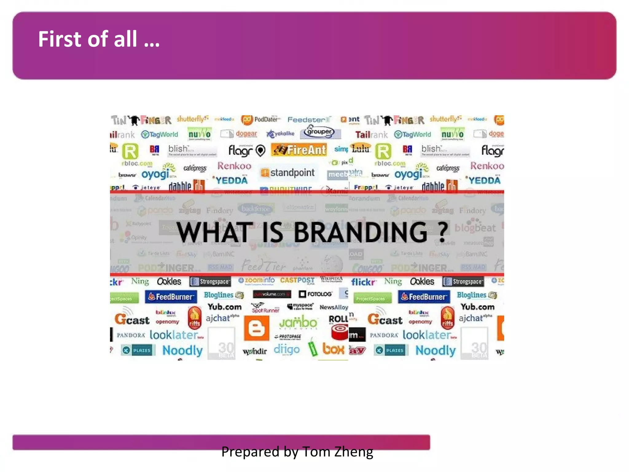 First of all …
Prepared by Tom Zheng
 