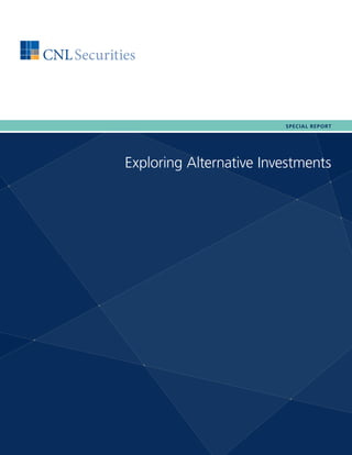 SPECIAL REPORT
Exploring Alternative Investments
 
