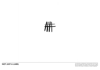 THIS PROPOSAL IS CONFIDENTIAL, FOR YOUR PRIVATE USE ONLY, AND
MAY NOT BE SHARED WITH OTHERS WITHOUT NOT JUST A LABEL’S
WRITTEN PERMISSION. THIS PROPOSAL IS FOR DISCUSSION PURPOSES
ONLY. NOT JUST A LABEL LTD. RETAINS ALL COPYRIGHT OWNERSHIP.
 