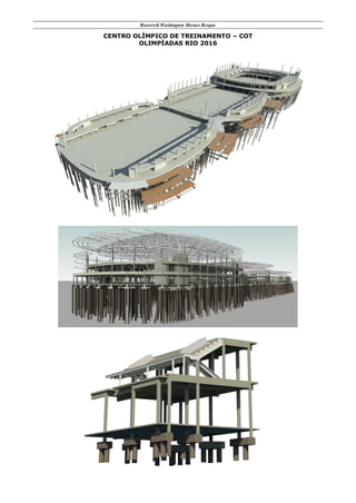 Roosevelt Washington Moraes Resque
CENTRO OLÍMPICO DE TREINAMENTO – COT
OLIMPÍADAS RIO 2016
 