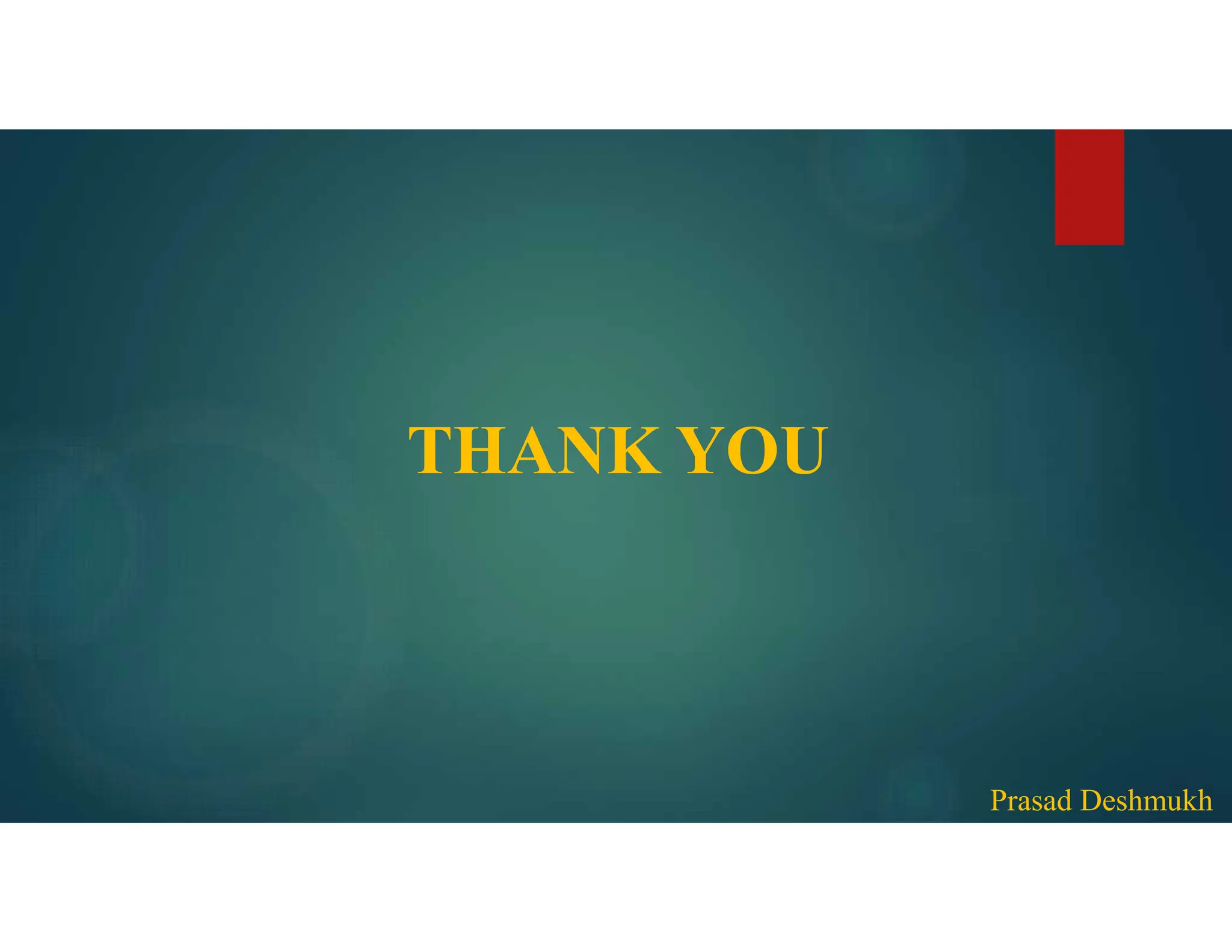 THANK YOU Prasad Deshmukh 