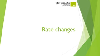 Rate changes
 