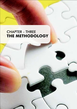 CHAPTER - THREE
THE METHODOLOGY
 