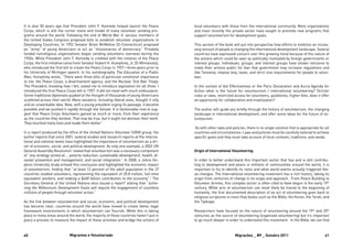 40 Migrantes e Voluntariado 41Migrações _ #9 _ Outubro 2011
It is also 50 years ago that President John F. Kennedy helped launch the Peace
Corps, which is still the corner stone and model of many volunteer sending pro-
grams around the world. Following the end of World War II, various members of
the United States Congress proposed bills to establish volunteer organizations in
Developing Countries. In 1952 Senator Brien McMahon (D-Connecticut) proposed
an “army” of young Americans to act as “missionaries of democracy.” Privately
funded nonreligious organizations began sending volunteers overseas during the
1950s. While President John F. Kennedy is credited with the creation of the Peace
Corps, the first initiative came from Senator Hubert H. Humphrey, Jr. (D-Minnesota),
who introduced the first bill to create the Peace Corps in 1957—three years prior to
his University of Michigan speech. In his autobiography The Education of a Public
Man, Humphrey wrote, “There were three bills of particular emotional importance
to me: the Peace Corps, a disarmament agency, and the Nuclear Test Ban Treaty.
The President, knowing how I felt, asked me to introduce legislation for all three. I
introduced the first Peace Corps bill in 1957. It did not meet with much enthusiasm.
Some traditional diplomats quaked at the thought of thousands of young Americans
scattered across their world. Many senators, including liberal ones, thought it silly
and an unworkable idea. Now, with a young president urging its passage, it became
possible and we pushed it rapidly through the Senate. It is fashionable now to sug-
gest that Peace Corps Volunteers gained as much or more, from their experience
as the countries they worked. That may be true, but it ought not demean their work.
They touched many lives and made them better.”
In a report produced by the office of the United Nations Volunteer (UNV) group, the
author reports that since 2001, several studies and research reports at the interna-
tional and national levels have highlighted the importance of volunteerism as a dri-
ver of economic, social, and political development. As only one example, a 2002 UN
General Assembly Resolution1
stated that volunteerism was a necessary component
of “any strategy aimed at…. poverty reduction, sustainable development, health, di-
saster prevention and management, and social integration.” In 2008, a Johns Ho-
pkins University study echoed this conclusion and highlighted the economic impact
of volunteerism, finding that “at least 12 percent of the adult population in the 37
countries studied volunteers, representing the equivalent of 20.8 million, full-time
equivalent workers, and making a $400 billion contribution to the economy”.2
The
Secretary General of the United Nations also issued a report3
stating that “achie-
ving the Millennium Development Goals will require the engagement of countless
millions of people through volunteer action.”
As the link between volunteerism and social, economic, and political development
has become clear, countries around the world have moved to create better legal
framework environments in which volunteerism can flourish. While this is taking
place in many areas around the world, the majority of these countries haven’t put in
place a process to measure the impact of these activities and bridge the actions of
local volunteers with those from the international community. More organizations
and most recently the private sector have sought to promote new programs that
support volunteerism for development goals.
This section of the book will put into perspective how efforts to mobilize an increa-
sing amount of people is changing the international development landscape. Several
countries have expressed concern over this growing trend because of the nature of
the actions which could be seen as politically motivated by foreign governments or
interest groups. Individuals, groups, and interest groups have shown reticence to
make their actions public for fear that government may increase regulations and
like Tanzania, impose levy, taxes, and strict visa requirements for people to volun-
teer.
In the context of Aid Effectiveness or the Paris Declaration and Accra Agenda for
Action what is the future for voluntourism / international volunteering? Stricter
rules or laws, restricted access for volunteers, guidelines, higher fees, does it offer
an opportunity for collaboration and mobilization?
The author will guide you briefly through the history of volunteerism, the changing
landscape in international development, and offer some ideas for the future of vo-
luntourism.
As with other laws and policies, there is no single solution that is appropriate for all
countries and circumstances. Laws and policies must be carefully tailored to achieve
specific goals and they must take account of local contexts, traditions, and needs.
Origin of International Volunteering
In order to better understand this important sector that has and is still contribu-
ting to development and peace in millions of communities around the world, it is
important to try to identify its roots and what world events actually triggered the-
se changes. The International volunteering movement has a rich history, taking its
origin from centuries of change in its scope and approach. From Peace Building to
Volunteer Armies, this complex sector is often cited to have begun in the early 19th
century. While acts of volunteerism can most likely be traced to the beginning of
humanity, the first documented description of an act of volunteering goes back to
religious scriptures in most Holy books such as the Bible, the Koran, the Torah, and
the Tipikapa.
Researchers have focused on the nature of volunteering around the 19th
and 20th
centuries as the source of volunteering (organized volunteering) but it’s important
to go much deeper in order to understand this movement. In the Bible, we can find
 