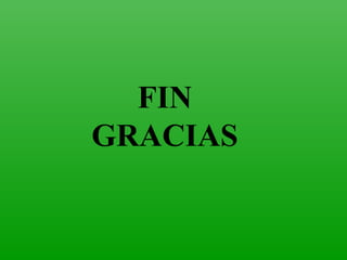 FIN
GRACIAS
 