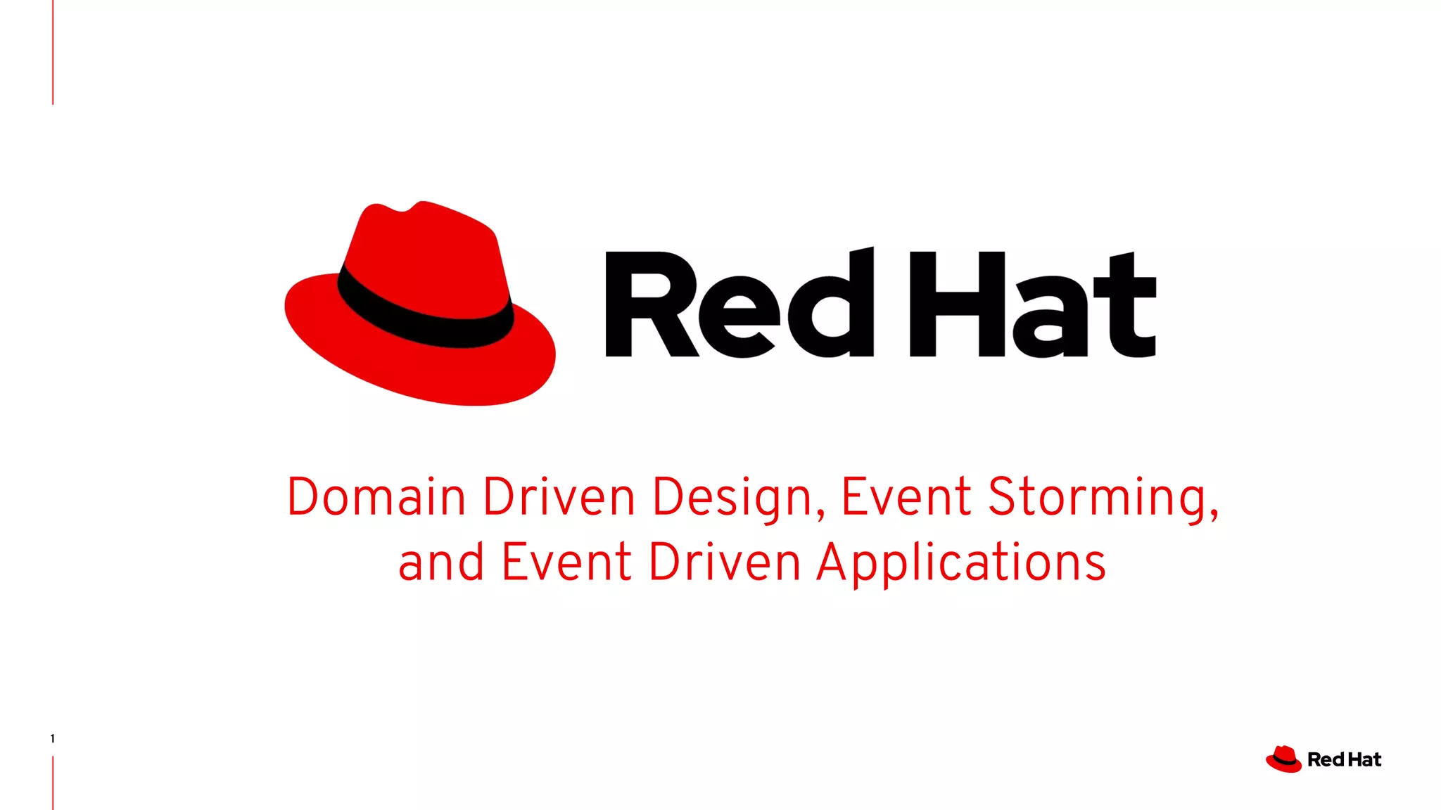 CONFIDENTIAL Designator New template (thumbnail image, don’t use this slide) 1 Domain Driven Design, Event Storming, and Event Driven Applications 