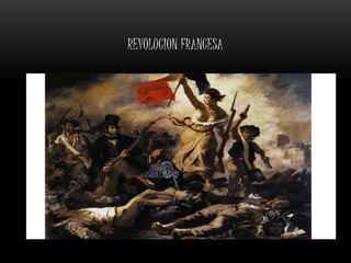 REVOLUCION FRANCESA
 