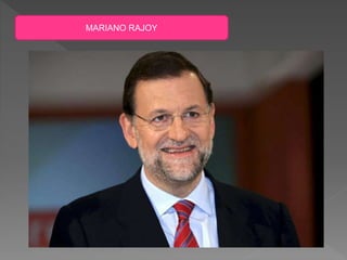 MARIANO RAJOY
 