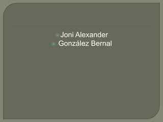 Joni Alexander  González Bernal  