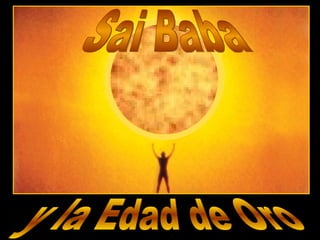 y la Edad de Oro Sai Baba 