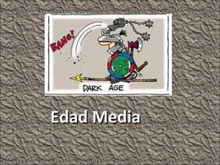 Edad MediaEdad Media
 