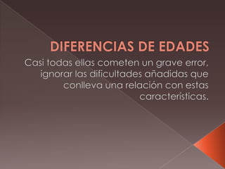 Edades diferentes. paola yahid
