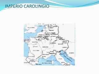 IMPERIO CAROLINGIO
 