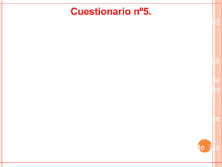 Cuestionario nº5.
1) ¿Qué pensamiento preocupa a los hombres de la Edad
Media?
2) ¿Qué es la escolástica y cuál es su importancia?
3) ¿Cómo se forman los idiomas nacionales?
4) ¿Qué papel desempeñaron las universidades en la vida
cultural de los siglos XIII y XIV?
5) ¿Por qué las ciencias no lograron gran desarrollo durante
la Edad Media? ¿De qué se preocupaba la gente y a quién
se recurría para solucionar las dudas?
6) Nombra los principales progresos científicos del siglo XIII.
7) ¿Cuáles son los elementos distintivos de la arquitectura
románica?
8) ¿Cuáles son los rasgos característicos del arte gótico?
9) ¿Cuál era el motivo o representación principal de las
pinturas medievales?
 