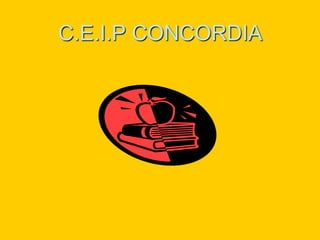 C.E.I.P CONCORDIA
 
