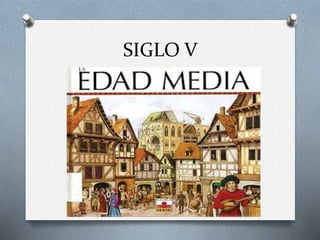 SIGLO V
 
