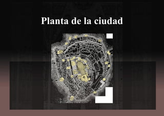 Planta de la ciudad
 
