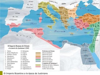 Camilo Bustos Montoya 2009
El Imperio Bizantino a la época de Justiniano
 