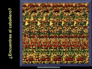 ¿Encuentras al caballero?




www.profesorfrancisco.es
 