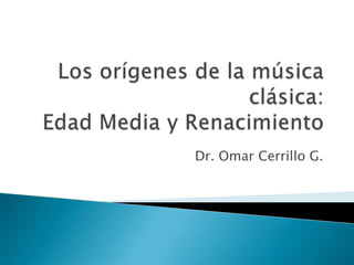 Dr. Omar Cerrillo G.
 