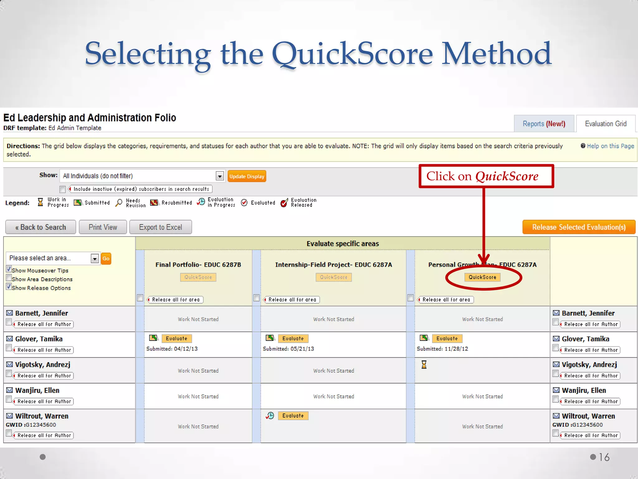 16
Click on QuickScore
Selecting the QuickScore Method
 