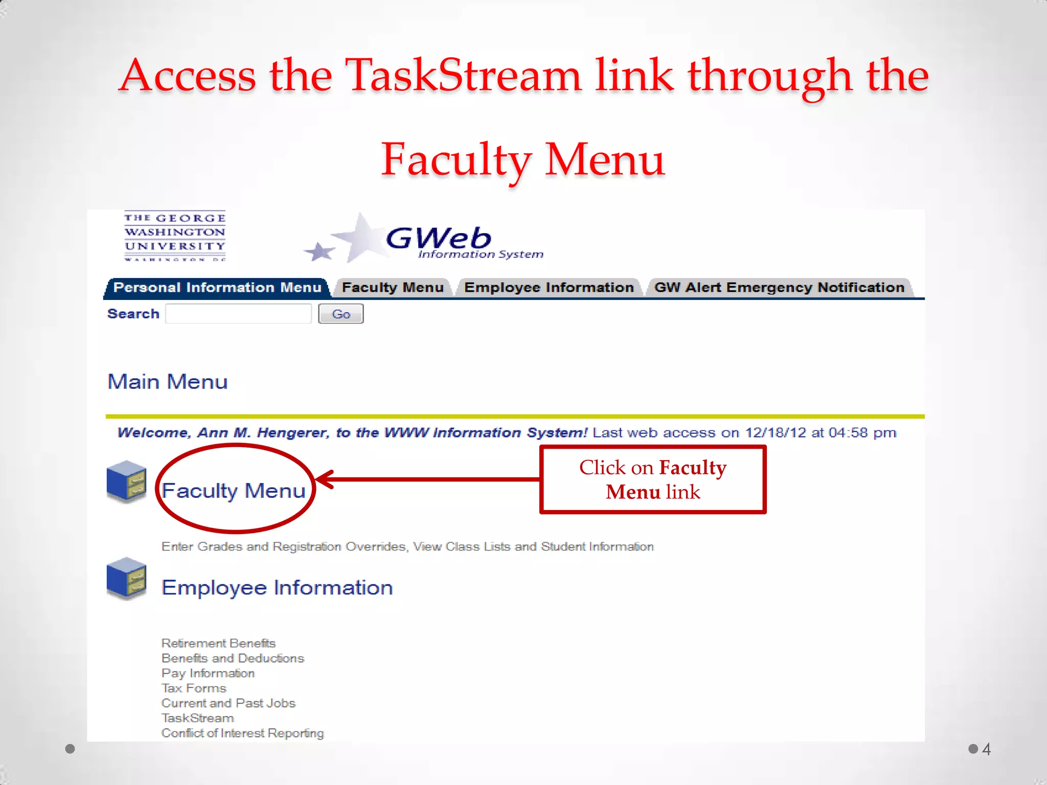 Access the TaskStream link through the

Faculty Menu

Click on Faculty
Menu link

4

 