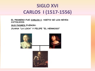 SIGLO XVICARLOS  I (1517-1556)