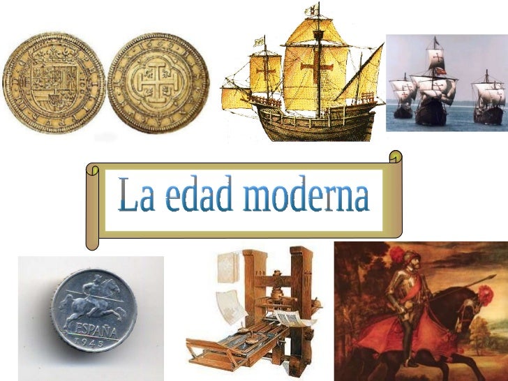 era moderna edad moderna era moderna edad moderna