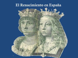 El Renacimiento en España
 