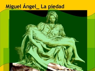 Miguel Ángel_ La piedad 