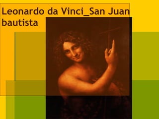 Leonardo da Vinci_San Juan bautista 