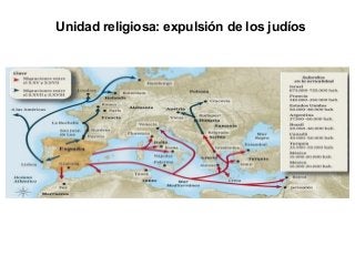 Unidad religiosa: expulsión de los judíos
 